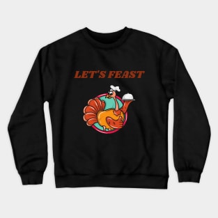 Let's Feast Fun Thanksgiving Apparel Crewneck Sweatshirt